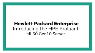 Introducing the HPE ProLiant ML30 Gen10 Server [upl. by Lias956]