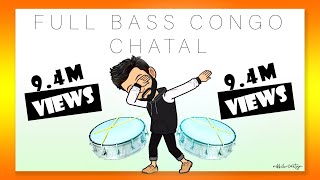 Full Bass Congo Chatal Band  Dj Nikhil Martyn [upl. by Tterraj]