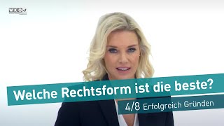 Welche Rechtsform ist die beste  48 quotErfolgreich Gründenquot [upl. by Eissej417]