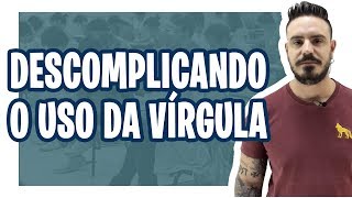 DESCOMPLICANDO O USO DA VÍRGULA [upl. by Anua]