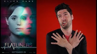 Flatliners  Movie Review [upl. by Nabois60]