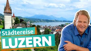 Luzern – Kulinarische Reise in der Schweiz  ARD Reisen [upl. by Haile757]