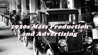 History Brief Mass Production and Advertising in the 1920s [upl. by Imnubulo]