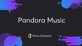 Pandora Music  Everything You Need To Know [upl. by Kei]