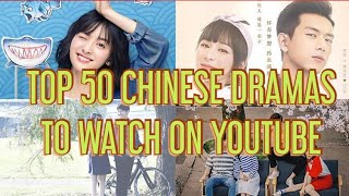 Top 50 Chinese Dramas on youtube with English subtitles chinesedramas top video [upl. by Doralyn]