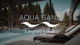 Aqua Sana Longford Forest [upl. by Kassab962]