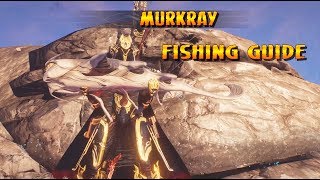 Warframe  Murkray Fishing Guide [upl. by Garcon]