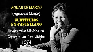 Aguas de Marzo  Elis Regina subtítulos en castellano [upl. by Irrej]