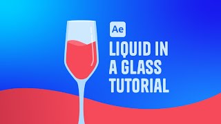 After Effects Tutorial  Liquid in a Glass [upl. by Marcos]