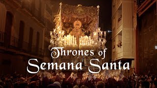 Thrones of Semana Santa Tronos de Semana Santa [upl. by Livia]