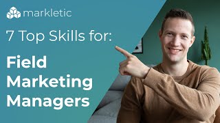 The 7 top skills Field Marketing Managers need to master [upl. by Analaj]