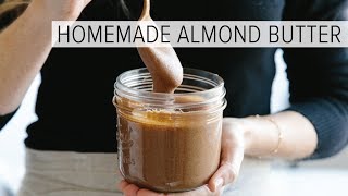 HOW TO MAKE ALMOND BUTTER  easy homemade almond butter in 1minute [upl. by Anwahsed]