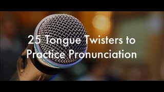 25 English Tongue Twisters Practice to Improve Pronunciation [upl. by Aisek436]