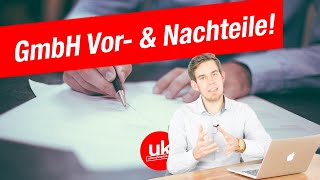 GmbH gründen DAS sind die Vorteile und Nachteile Haftung Kosten Bilanz [upl. by Erhard326]