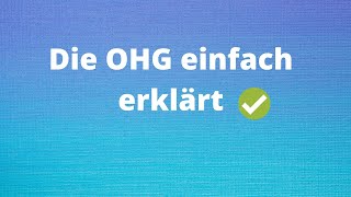 Die OHG einfach erklärt [upl. by Carla]