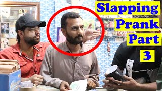 Slapping Prank Part 3  Pranks In Pakistan  Humanitarians [upl. by Esmerelda798]