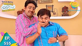 Taarak Mehta Ka Ooltah Chashmah  Episode 555  Full Episode [upl. by Aguayo]