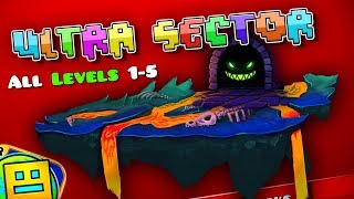 Geometry Dash UltraSector World 3 All Levels 15  Coins Fanmade [upl. by Ttegirb]