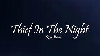 Rod Wave  Thief In The Night Lyrics [upl. by Martha891]