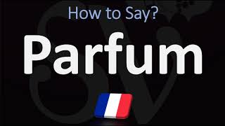 How to Pronounce Parfum CORRECTLY French Pronunciation PERFUME [upl. by Madelene614]