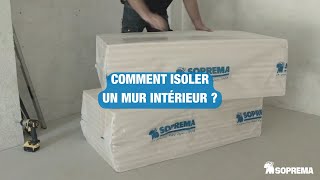 Comment isoler un mur intérieur   SOPREMA Particuliers [upl. by Legna84]