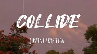 Justine Skye  CollideLyrics ft Tyga [upl. by Llyrat]