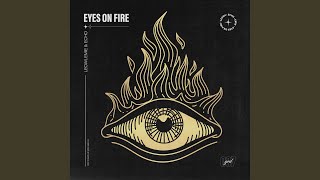 Eyes on Fire [upl. by Glassman]