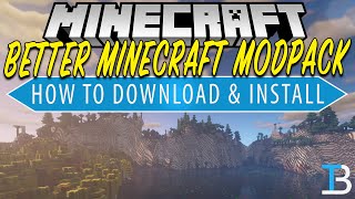 How to Download amp Install the Better Minecraft Modpack [upl. by Swaine]