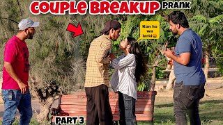 Couple BreakUp Prank  Part 3   Prank In Pakistan  Humanitarians Mini [upl. by Tuttle]