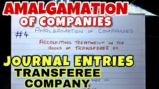 4 Amalgamation  Journal Entries in the Books of Transferee or Purchasing Company By Saheb Academy [upl. by Akoek]