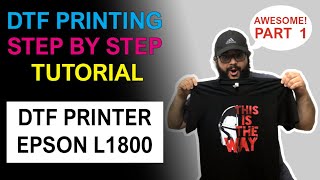 😲 How To Print DTF Step by Step with Epson L1800 Direct To Film Printing  PART 1 [upl. by Ynaittirb]