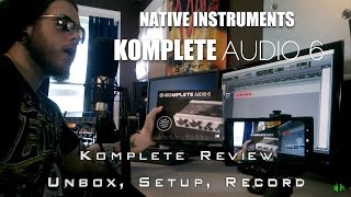 KOMPLETE AUDIO 6  UNBOX SETUP RECORD [upl. by Hole]