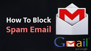 How To Block Spam Emails on Gmail With Simple Trick  Stop Unwanted Emails [upl. by Wavell901]