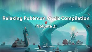 Relaxing Pokémon Music Compilation Vol2 [upl. by Dang]