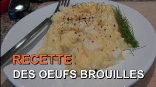 La Recette Facile des Oeufs Brouillés Onctueux [upl. by Macmullin]