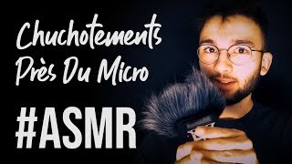 ASMR Français  Chuchotements Près Du Micro  3D Sound [upl. by Pamella760]