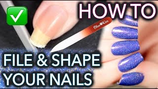 How to FILE and SHAPE your nails like a BOSS [upl. by Gisser]