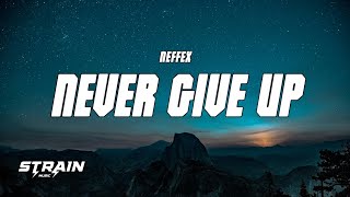 NEFFEX  Never Give Up Lyrics [upl. by Theodoric]