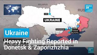 War in Ukraine Heavy Fighting Reported in Donetsk amp Zaporizhzhia Regions • FRANCE 24 English [upl. by Yraillih]