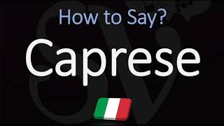 How to Pronounce Caprese CORRECTLY Meaning amp Pronunciation 4K [upl. by Marcus]