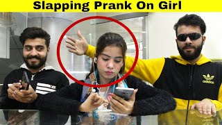 Slapping Prank On Girl  Prank in Pakistan  HitPranks [upl. by Ycnej]