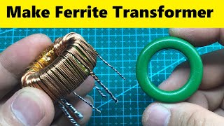 Make Ferrite Toroidal Transformer for Inverter [upl. by Quintessa687]