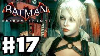 Batman Arkham Knight  Gameplay Walkthrough Part 17  Harley Quinn PC [upl. by Estus781]