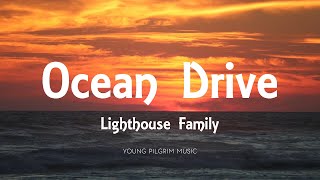 Lighthouse Family  Ocean Drive Lyrics [upl. by Larcher346]