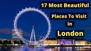 17 Tourist Places To Visit in London  Sightseeing in london [upl. by Ku504]