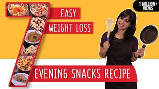 7 Evening Snacks Recipes for Weight Loss  Easy and Tasty  GunjanShouts [upl. by Barbara]