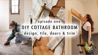 DIY COTTAGE BATHROOM EP1 design tile doors amp trim [upl. by Garrard631]