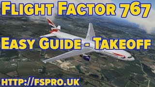 Flight Factor Boeing 767  Tutorial  How to Takeoff  XPlane 10 [upl. by Brunelle219]