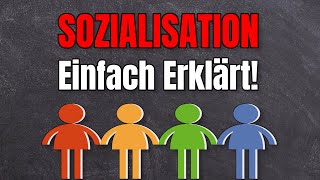 Sozialisation einfach erklärt Soziologie Grundbegriffe [upl. by Adaha]