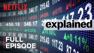 Explained  The Stock Market  FULL EPISODE  Netflix [upl. by Eecyaj510]